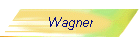 Wagner